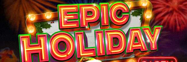 EPIC HOLIDAY PARTY